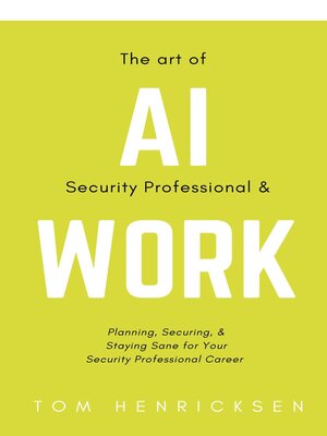 cover image of The Art of AI Security Professional & Work